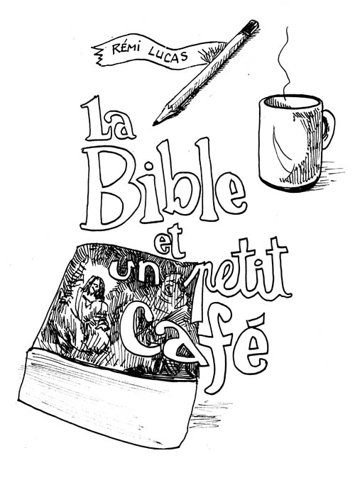 Rémi Lucas - La Bible et un petit café p.1