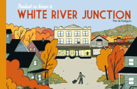 Pendant ce temps à White River Junction par Max de Radiguès