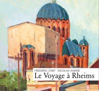 Le Voyage à Rheims par Nicolas André