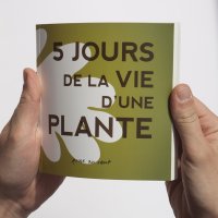 5 jours de la vie d’une plante By Barbara Govin