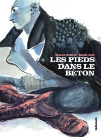 Les pieds dans le béton By Mikael Ross