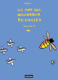 Ils Ont Des Nouveaux Pouvoirs, volume 1 par Ronald Grandpey