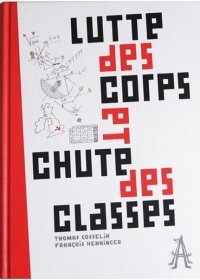 Lutte des corps et chute des classes By Thomas gosselin