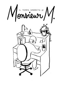 Il tempo smarrito di Monsieur M. By ANNA