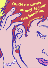 Guide de survie au self le jour des bananes et autres histoires par Pauline Hébert